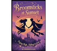 Broomsticks at Sunset: Flying High, Falling in Love