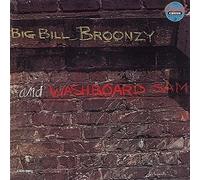 Broonzy, Big Bill - & Washboard Sam