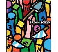 Bros+20e20. Ediz. illustrata