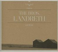 Bros Landreth the - Let It Lie