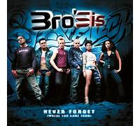 Bro'Sis - NEVER FORGET (WHERE YOU COME FROM)-BROSIS