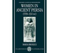 Brosius Women in Ancient Persia, 559-331 BC (Tascabile)