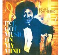 Bross Townsend I've Got Music On My Mind (CD)