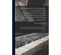 Brossard, S??Bastien De Dictionnaire De Musique, Contenant Une Explic Book NUOVO