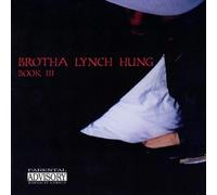 Brotha Lynch Hung - Book III