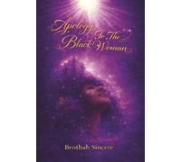 Brothah Sincere Apology To The Black Woman (Tascabile)