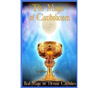 Brother Ada The Magic of Catholicism (Tascabile)