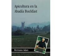 Brother Adam Apicultura en la Abadía Buckfast (Tascabile)