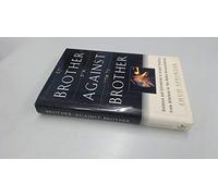 Brother Against Brother: Violence and Extremism in Israeli Politics from Altalena to the Rabin Assassination