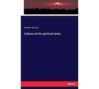 Brother Azarias Culture of the spiritual sense (Tascabile)