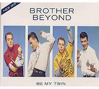 Brother Beyond - Be My Twin (INCL. 2 Versions, 1988/89) [Import]