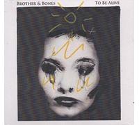 Brother & Bones - Brother & Bones - To Be Alive - Last Step Records - LSR003CD