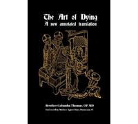 Brother Columba Thomas The Art of Dying (Tascabile)