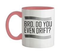 Brother,Do You Ancora Drift ? - Tazza IN Ceramica - Drifting Corsa Auto
