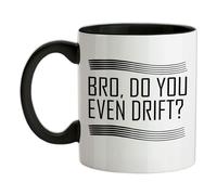Brother,Do You Ancora Drift ? - Tazza IN Ceramica - Drifting Corsa Auto