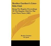 Brother Gardner M Quad Brother Gardner's Lime-Kiln Club (Copertina rigida)