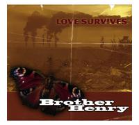 Brother Henry - Love Survives