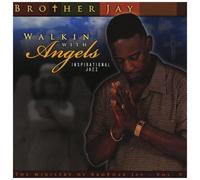 Brother Jay - Walkin With Angels - Volume 5