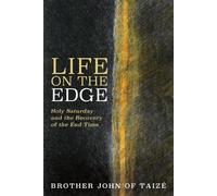 Brother John of Taize Life on the Edge (Tascabile)