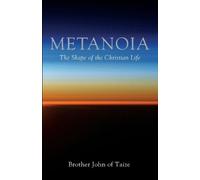 Brother John of Taize Metanoia (Tascabile)