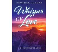 Brother Joseph Whisper of Love (Tascabile)
