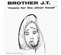 Brother Jt & Vibrolux - Music For The Other Head