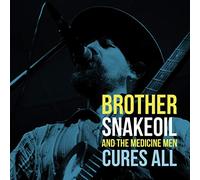 Brother Snakeoil & The Medicine Men - Cures All