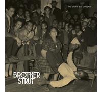Brother Strut - First Strut Is The Deepest