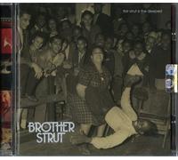 Brother Strut - First Strut Is The Deepest - Cd