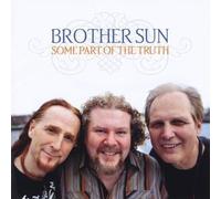 Brother Sun - Some Part Of The Truth