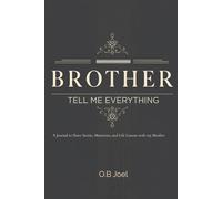 Brother, Tell Me Everything