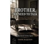 Brother, We Need To Talk: Conversations about Cooperation, Trust and the Kingdom of God