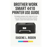 Brother Work Smart 1410 Printer User Guide: Complete wireless color inkjet all-in-one manual featuring touchscreen controls, duplex output and subscription setup
