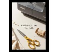 Brother XM2701 User Guide: Your Step-by-Step Guide from Frustration to "I Made It!