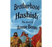 Brotherhood Hashish: The story of Ronnie Bevan