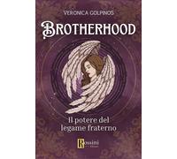 Brotherhood. Il potere del legame fraterno - Golpinos Veronica