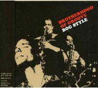 Brotherhood Of Groove - Bog Style