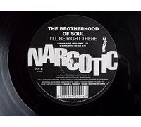 BROTHERHOOD OF SOUL / I'LL BE RIGHT THERE