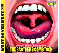 Brothers Comstock - What Do You Want?!!!
