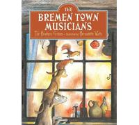 Brothers Grimm Bernadette Watts Bremen Town Musicians (Copertina rigida)