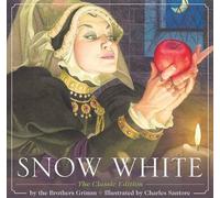 Brothers Grimm Snow White (Copertina rigida) Charles Santore Children's Classics