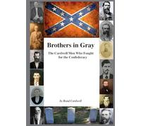 Brothers in Gray: The Cardwell Men Who Fought for the Union