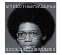 Brother's Keeper - Shoulder to Shoulder