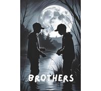 Brothers: Nothing comes between two brothers | A Blank Lined composition book