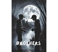 Brothers: Nothing comes between two brothers | A Blank Lined composition book