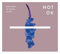 Brothers Of Santa Claus - Not Ok
