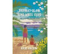 Brothers of the Long White Cloud: And a Collection of Short Stories