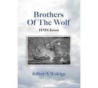 Brothers Of The Wolf: HMS Jason: 1