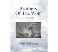 Brothers Of The Wolf: HMS Jason