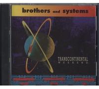 Brothers & Systems - Transcontinental Weekend